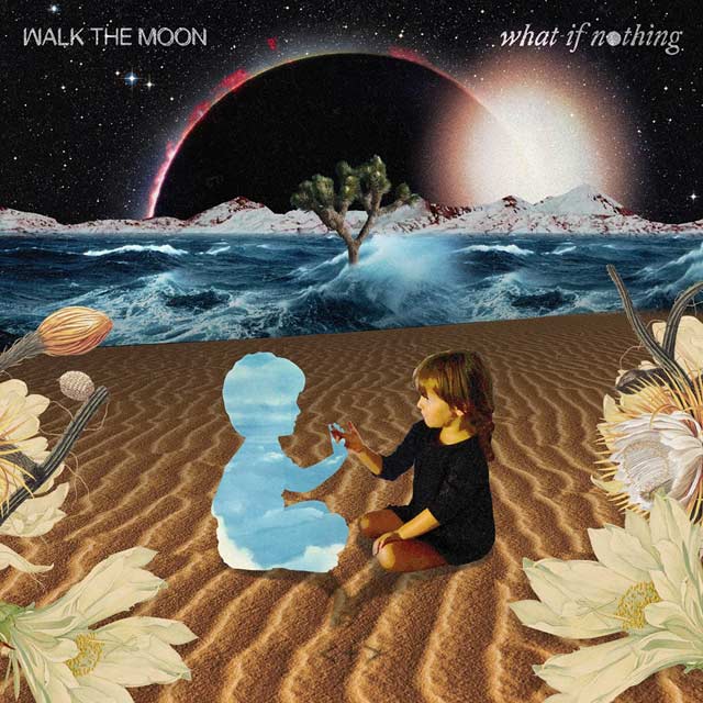 Walk the moon: What if nothing - portada