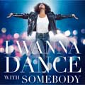 Whitney Houston: I wanna dance with somebody (The movie: Whitney new, classic and reimagined) - portada reducida