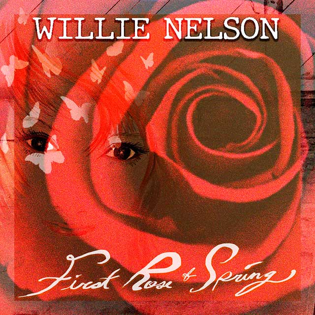 Willie Nelson: First rose of spring - portada