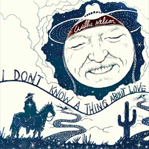 Willie Nelson: I don't know a thing about love - portada mediana