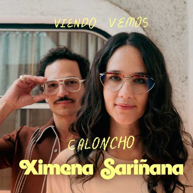 Ximena Sariñana con Caloncho: Viendo vemos - portada