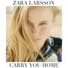 Zara Larsson: Carry you home - portada reducida