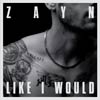 Zayn: Like I would - portada reducida