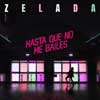Zelada: Hasta que no me bailes - portada reducida
