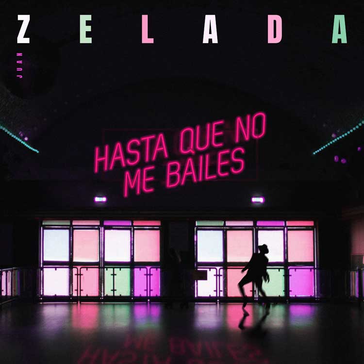 Zelada: Hasta que no me bailes - portada
