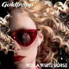 Ride a white horse, nuevo single de Goldfrapp