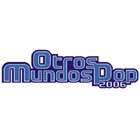 Festival Otros Mundos Pop del 4 al 6 de mayo