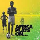 Africa plays on, el 12 de junio