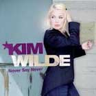 Never say never, de Kim Wilde