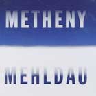 Pat Metheny & Brad Mehldau
