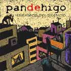 Enemigos del silencio, lo nuevo de Pan de higo