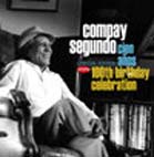 Compay Segundo, Cien años - 100th Birthday Celebration