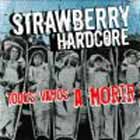 Strawberry Hardcore, Todos vamos a morir