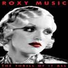The Thrill of it all Roxy Music 1972-1982