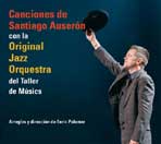 Canciones de Santiago Auseron con la Original Jazz Orquestra