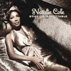 Natalie Cole, Still Unforgettable