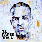 T.I., Paper trail