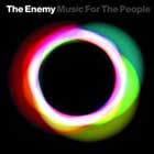 The enemy, Music for the people