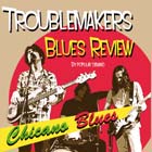 Troublemakers Blues Review, "Chicano Blues"
