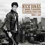 Nick Jonas & The administration, "Who I am"