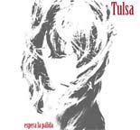 Tulsa, "Espera la palida"