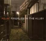 Polar, "Fireflies in the alley"