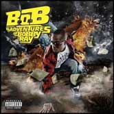B.O.B, The adventures of Bobby Ray