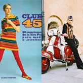 CLUB 45 - 90 canciones de la Era Pop para mods y jetsetters