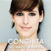 Conchita, Tocando madera