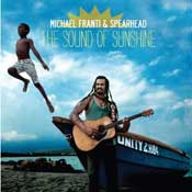 Michael Franti & Spearhead, "The sound of sunshine"