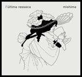 Mishima publican "L'Última Ressaca"