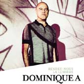 Dominique A, Vers les lueurs
