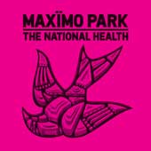 Maximo Park, The National Health