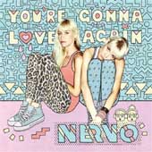 NERVO, You're gonna love again