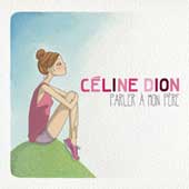 "Parler à mon père", nuevo single de Celine Dion