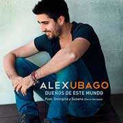 "Dueños de este mundo", nuevo single de Alex Ubago