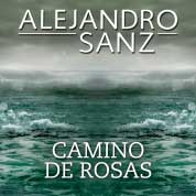 "Camino de Rosas", nuevo single de Alejandro Sanz