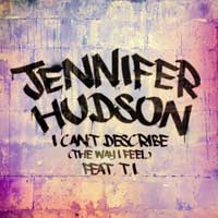 "I can't describe (The way I feel)", más de Jennifer Hudson