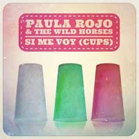 "Si me voy (Cups)", nuevo single de Paula Rojo