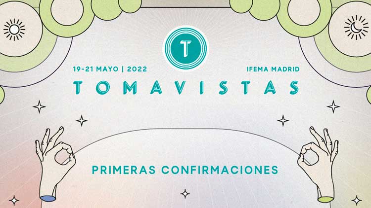 Tomavistas 2022 anuncia sus primeras confirmaciones