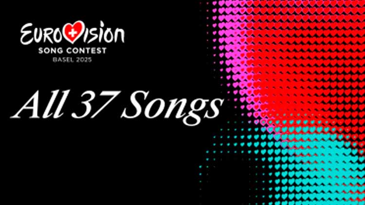 Las 37 canciones de Eurovisión 2025