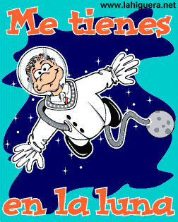 Me tienes en la luna