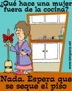¿Qué hace una mujer fuera de la cocina?