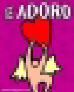 Yo te adoro, yo te adoro....