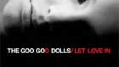 Let Love In, nuevo disco de Goo Goo Dolls