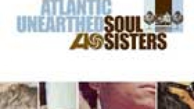 Atlantic Unearthed: Soul Sisters y Soul Brothers