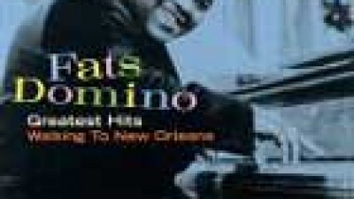 Fats Domino, Greatest hits: Walking to New Orleans
