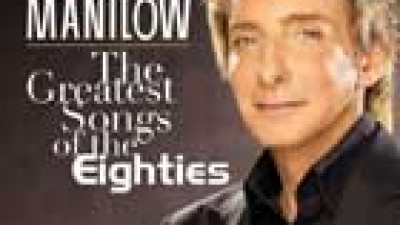 Barry Manilow, The Greatest Songs of the Eighties