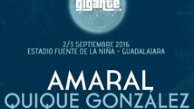 Amaral y Quique González al Festival Gigante 2016