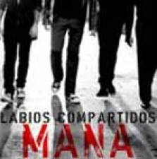 El lunes se estrena Labios Compartidos de Maná